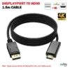 1.5m DisplayPort to HDMI Cable for 4K Video